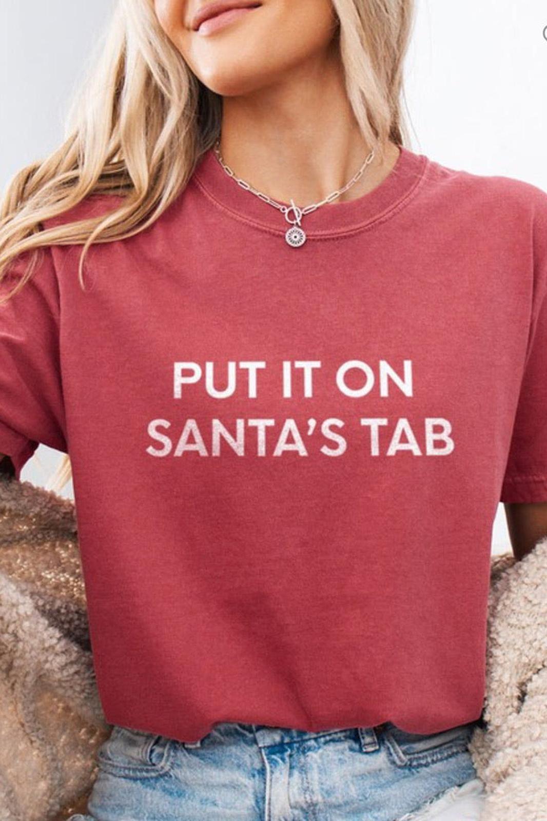 PUT IT ON SANTA'S TAB TSHIRT